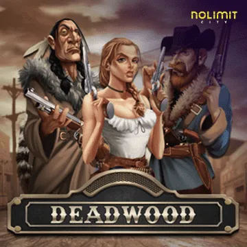 Deadwood xNudge - POCKETSLOT777