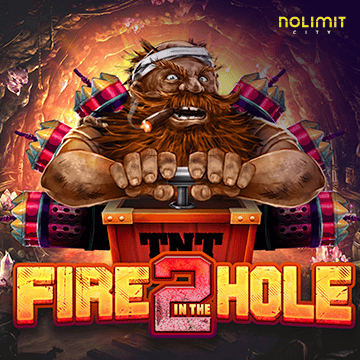Fire In The Hole 2 - POCKETSLOT777