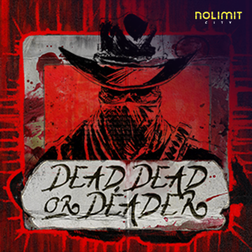 Dead, Dead Or Deader - POCKETSLOT777